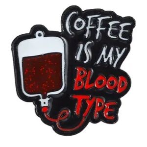 3/$25 “Coffee Is My Blood Type” IV Bag Pin Badge Brooch Unisex Sparkly